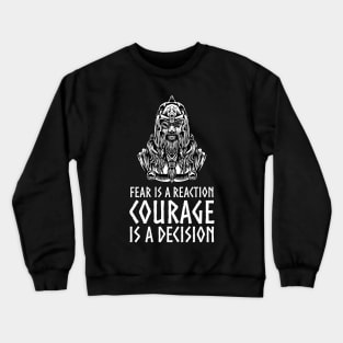 Motivational Norse Mythology - Courage Is A Decision - Odin Crewneck Sweatshirt